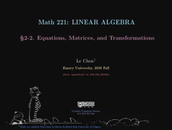 Math 221: LINEAR ALGEBRA  2-2. Equations, Matrices, and Transformations Le Chen 1  Emory