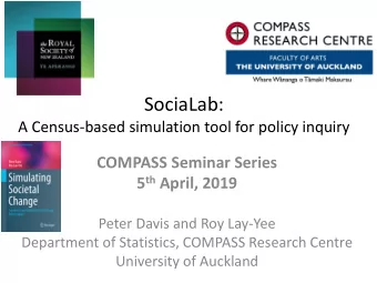 SociaLab:  A Census-based simulation tool for policy inquiry  COMPASS Seminar Series 5 th April,