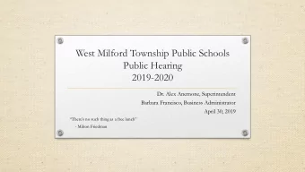 Public Hearing  2019-2020  Dr. Alex Anemone, Superintendent  Barbara Francisco, Business