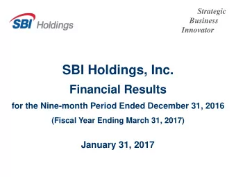 SBI Holdings, Inc.  Financial Results  for the Nine-month Period Ended December 31, 2016  (Fiscal
