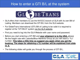 How to enter a GTI B/L at the system  GLA offers their members to use the NVOCC branch of GLA