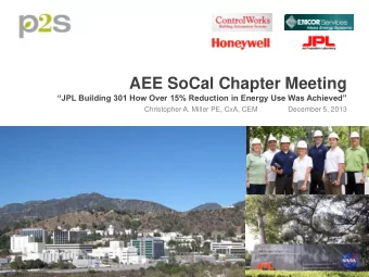AEE SoCal Chapter Meeting JPL Building 301 How Over 15% Reduction in Energy Use Was Achieved