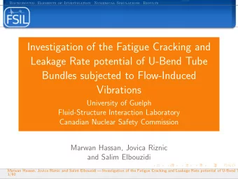 Investigation of the Fatigue Cracking and  Leakage Rate potential of U-Bend Tube  Bundles subjected