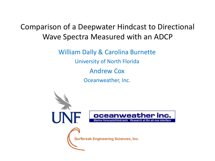 comparison of a deepwater hindcast to directional wave