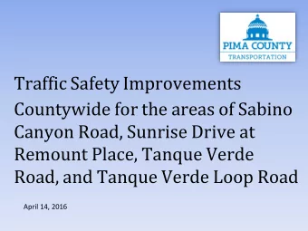 Traffic Safety Improvements Countywide for the areas of Sabino  Canyon Road, Sunrise Drive at