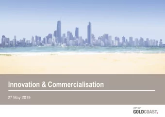 Innovation &amp; Commercialisation  27 May 2019  Roads, Rates and Rubbish  600,000 population