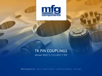 TK PIN COUPLINGS  Version EN17.1 / 3.3.2017 / TEV MFG Components Oy |  Pajatie 1, 82600 Tohmajrvi