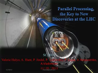 SC 2013 Valerie Halyo, A. Hunt, P. Jindal, P.  LeGresley,  P. Lujan, V.  Karpusenko,