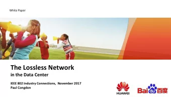 The Lossless Network    in the Data Center