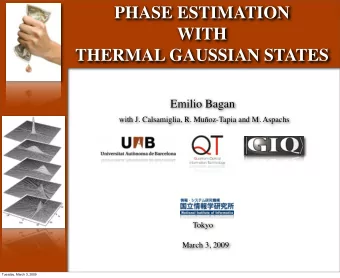 PHASE ESTIMATION  WITH  THERMAL GAUSSIAN STATES  Emilio Bagan  with J. Calsamiglia, R. Muoz-Tapia