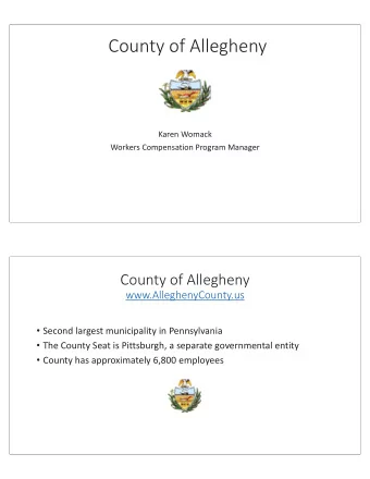 County of Allegheny  Karen Womack  Workers Compensation Program Manager  County of Allegheny