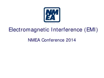 Electromagnetic Interference (EMI)  NMEA Conference 2014  Seminar Overview   EMI Troubleshooting