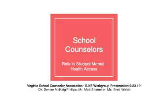 School  School  Counselors  Counselors  Role in Student Mental  Role in Student Mental  Health