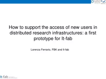 prototype for It-fab  Lorenza Ferrario, FBK and It-fab  Summary  It-fab  outline of the ENL