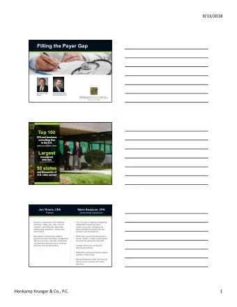 Filling the Payer Gap  Steve Swanson, CPA  Jon Thoms, CPA  Accounting Supervisor  Partner  Top 100