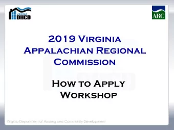 2019 Virginia  Appalachian Regional Commission  How to Apply  Workshop  ARC Background  The