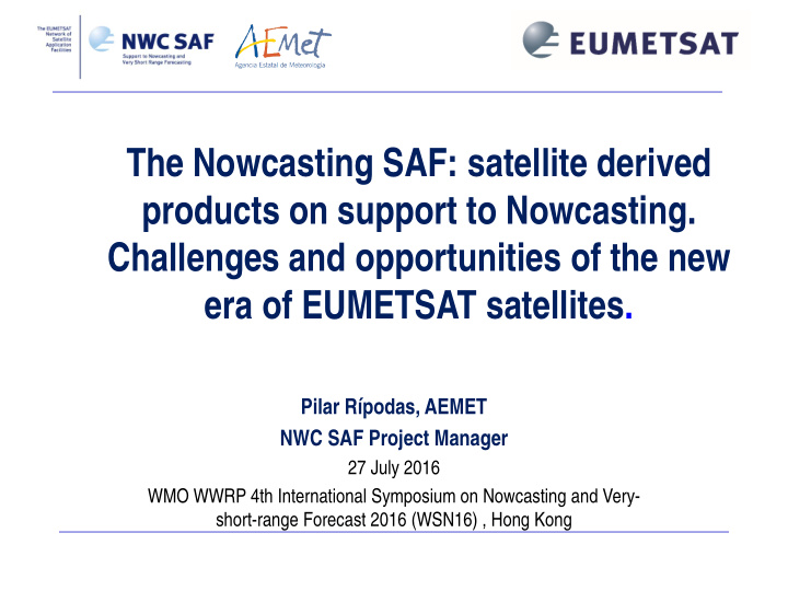 the nowcasting saf satellite derived products on support