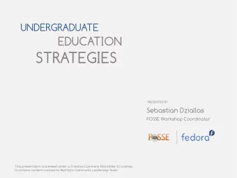 STRATEGIES  PRESENTED BY  Sebastian Dziallas  POSSE Workshop Coordinator  This presentation is