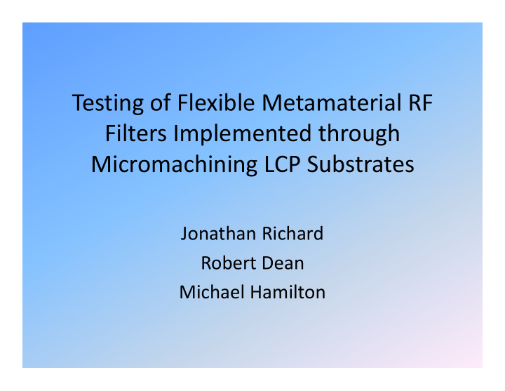 testing of flexible metamaterial rf filters implemented