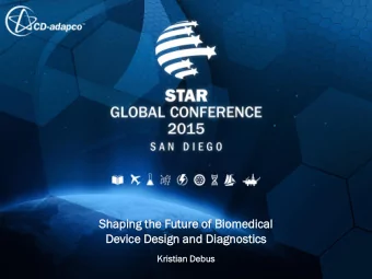 Shaping  ping the Future  ure of Biomedic  medical  al  Device  e Design  ign and Diagnos  gnostic