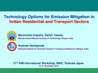 Technology Options for Emission Mitigation in  Indian Residential and Transport Sectors  Manmohan