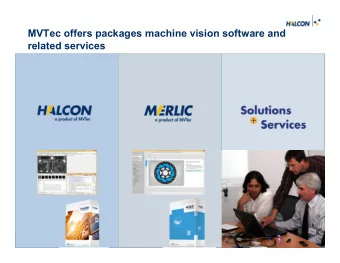 MVTec offers packages machine vision software and  related services  MVTec mainly serves the