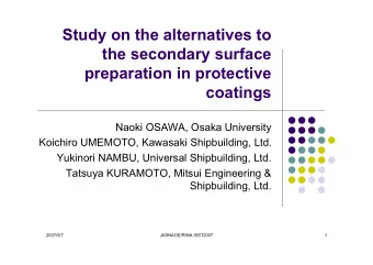 Study on the alternatives to  the secondary surface  preparation in protective  coatings  Naoki