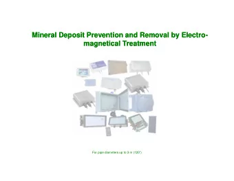 Mineral Deposit Prevention and Removal by Electro-  Mineral Deposit Prevention and Removal by