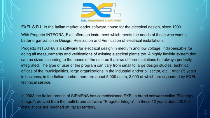 exel s r l is the italian market leader software house