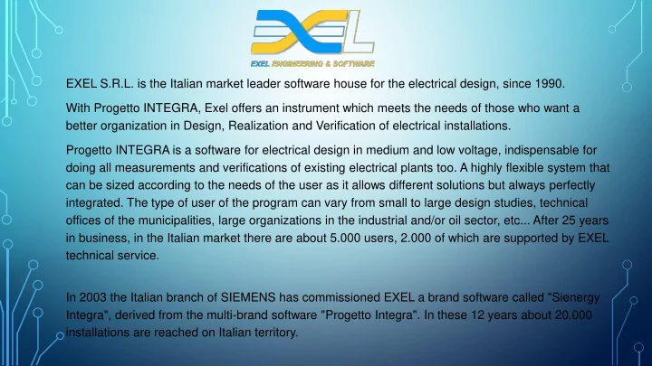 exel s r l is the italian market leader software house