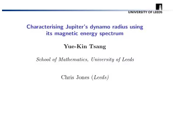 Characterising Jupiters dynamo radius using  its magnetic energy spectrum  Yue-Kin Tsang  School