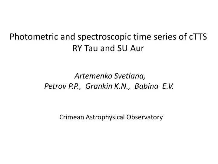 photometric and spectroscopic time series of ctts