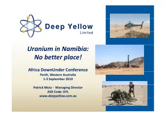 Deep Yellow  Limited  Limited Uranium in Namibia:  No better place! No better place! Africa