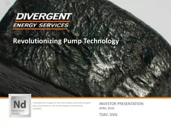 Revolutionizing Pump Technology  A Neodymium magnet is the most widely used and strongest  INVESTOR