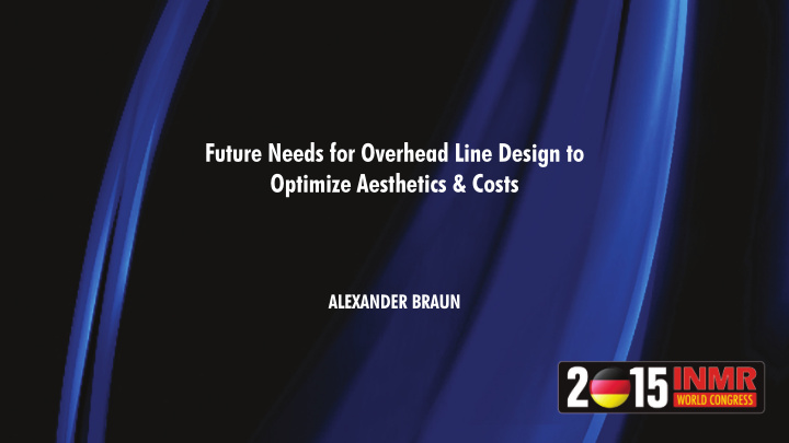 future needs for overhead line design to optimize