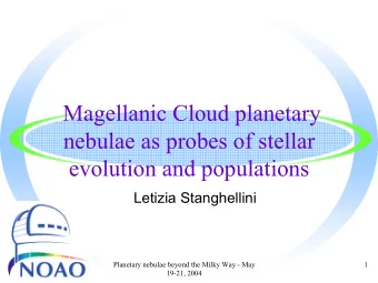 Magellanic Cloud planetary  nebulae as probes of stellar  evolution and populations  Letizia