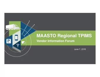 MAASTO Regional TPIMS  Vendor Information Forum  Title  Title  Subtitle  June 7, 2016  Date