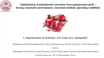 drying, enzymatic pretreatment, extraction method, operating conditions L. Papaoikonomou 1 , K.