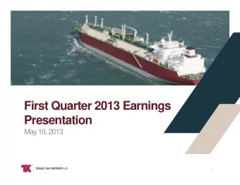 First Quarter 2013 Earnings  Presentation  May 10, 2013  TEEKAY LNG  1  Forward Looking Statements