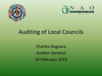 Auditing of Local Councils  Charles Deguara  Auditor General  16 February 2019  I am shocked by