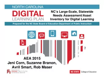 AEA 2015  Jeni Corn, Suzanne Branon,  Avril Smart, Rob Maser  http://ncdlplan.fi.ncsu.edu  A Plan