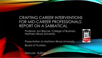 REPORT ON A SABBATICAL  Professor Jon Briscoe, College of Business,  Northern Illinois University