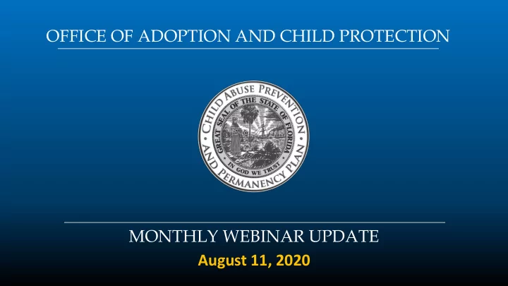 office of adoption and child protection monthly webinar
