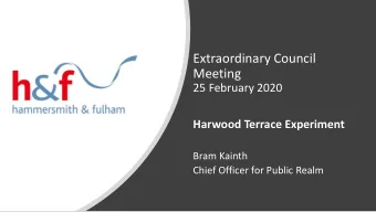 Extraordinary Council  Meeting  25 February 2020  Harwood Terrace Experiment  Bram Kainth  Chief