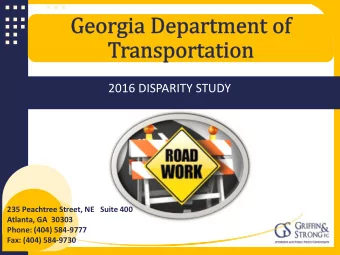 2016 DISPARITY STUDY  235 Peachtree Street, NE   Suite 400  Atlanta, GA  30303  Phone: (404)