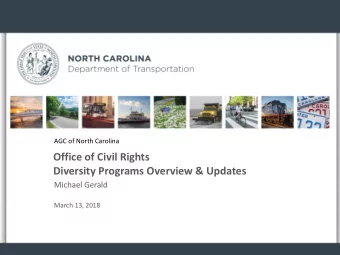 Office of Civil Rights  Diversity Programs Overview &amp; Updates  Michael Gerald  March 13, 2018