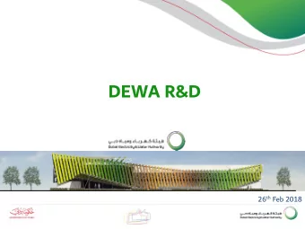 DEWA R&amp;D 26 th Feb 2018  DEWA  The Dubai Electricity and Water Authority (DEWA) was formed on 1