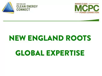 NEW ENGLAND ROOTS GLOBAL EXPERTISE 2  THE BEST PATH FROM  QUBEC TO THE NEW ENGLAND ENERGY MARKET