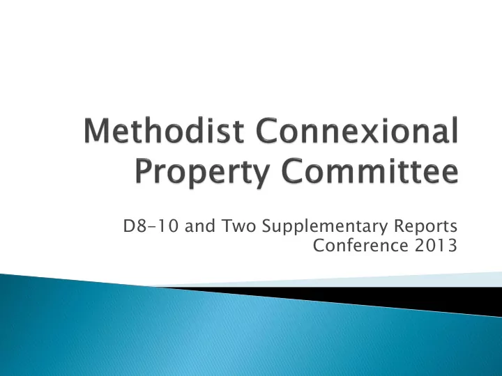 d8 10 and two supplementary reports conference 2013 iep