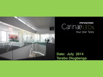 Date:  July  2014  Terebo Olugbenga  Why Pensonic?  Why Pensonic LED?   IN MALAYSIA- Key partner